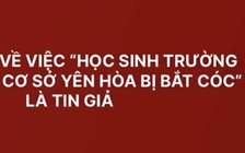 Đi lạc đường sợ bố mẹ mắng, một học sinh lớp 7 nói dối 'bị bắt cóc'