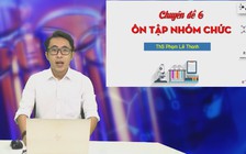 ÔN THI THPT 2023 | Môn Hoá học | CĐ 6 | Ôn tập Nhóm chức