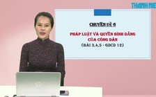 ÔN THI THPT 2023 | Môn Giáo dục công dân | Chuyên đề 6