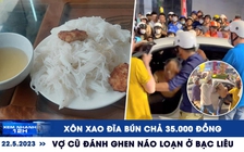 Xem nhanh 12h: Hết thuốc giải độc botulinum | Xôn xao đĩa bún chả 35.000 đồng