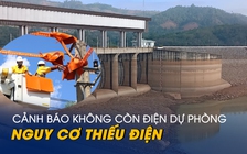 EVN cảnh báo không còn điện dự phòng, nguy cơ thiếu điện