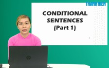 Bí quyết ôn thi tốt nghiệp THPT đạt điểm cao: Câu điều kiện trong tiếng Anh