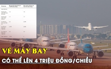 Nâng trần, vé máy bay có thể lên 4 triệu đồng/chiều