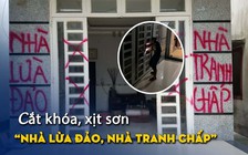 Làm rõ vụ nhóm người xịt sơn dòng chữ 'nhà lừa đảo, nhà tranh chấp'