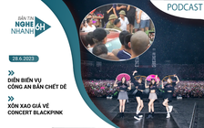 Nghe nhanh 6h: Diễn biến vụ công an bắn chết dê | Xôn xao giá vé concert BlackPink