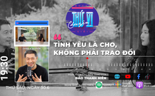 Charlie Nguyễn: Tình yêu là cho, không phải trao đổi | Podcast CHUYỆN THỨ VI