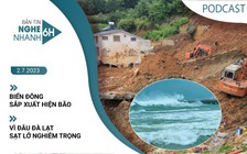 Nghe nhanh 6h: Biển Đông sắp xuất hiện bão | Vì đâu Đà Lạt sạt lở nghiêm trọng