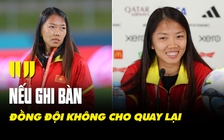 Đội trưởng Huỳnh Như: ‘Đồng đội không cho tôi ghi bàn vào lưới Bồ Đào Nha’
