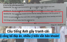 Câu tiếng Anh gây tranh cãi: Bộ công bố đáp án, nhiều ý kiến vẫn băn khoăn!