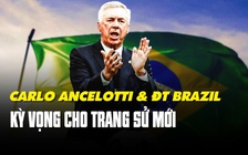 Carlo Ancelotti và nhiệm vụ đưa Brazil trở lại đỉnh cao thế giới