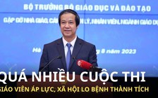 Nhiều cuộc thi ‘tốn kém, máy móc’, giáo viên áp lực, xã hội lo ngại bệnh thành tích