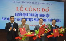 Kéo dài thời gian thí điểm Ban quản lý An toàn thực phẩm TP.Đà Nẵng