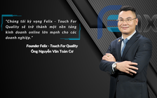 Trải nghiệm và Tin dùng: Tạo lập một hệ sinh thái online mang tên Felix