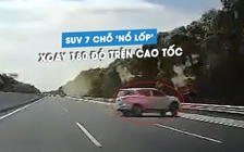 Kinh hoàng xe SUV 7 chỗ nổ lốp khi chạy trên cao tốc