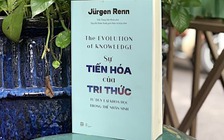 Thế nhân sinh và 'sự tiến hóa của tri thức'