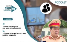 Nghe nhanh 6h: Trưởng phòng CSGT sắp nghỉ hưu vẫn đi học | Tiếp viên hàng không Việt Nam bị bắt ở Hàn Quốc