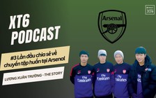 Xuân Trường nói sự thật chuyến đi đến Arsenal: 'Chúng tôi chỉ như tập nhờ ở đó'