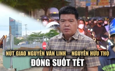 TP.HCM đóng nút giao Nguyễn Văn Linh – Nguyễn Hữu Thọ suốt tết