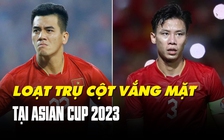 Danh sách 26 tuyển thủ Việt Nam dự Asian Cup 2023: Loạt trụ cột vắng mặt