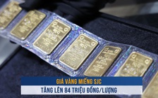 Biến động vàng ngày 1.10: Giá vàng miếng SJC tăng lên 84 triệu đồng/lượng