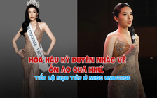 Hoa hậu Kỳ Duyên nhắc về ồn ào quá khứ, tiết lộ mục tiêu ở Miss Universe