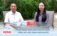 Chuyện của nước số 21: Thầy thuốc nhân dân chia sẻ cách chăm sóc sức khỏe mùa mưa lũ