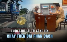 Tước bằng lái tài xế xe ben chạy trên dải phân cách đường Nguyễn Văn Linh