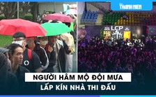 Người hâm mộ đội mưa, lấp kín nhà thi đấu sự kiện esports hot nhất cuối năm