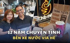 12 năm không bỏ cuộc của ông bà chủ tiệm trà sữa ngàn đơn mỗi ngày