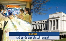 Biến động vàng ngày 17.12: Giá vàng chờ quyết định lãi suất của Mỹ