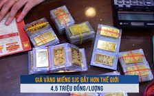 BIẾN ĐỘNG VÀNG ngày 2.12: Giá vàng miếng SJC đắt hơn thế giới 4,5 triệu đồng/lượng