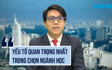 ‘Chọn ngành nghề phải phù hợp với bản thân, chứ không phải bố mẹ’