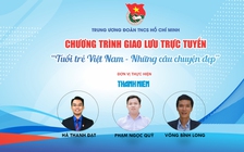 Giao lưu trực tuyến: Tuổi trẻ Việt Nam xung kích, sáng tạo, góp phần đưa đất nước vững bước vào kỷ nguyên mới