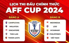 Lịch thi đấu toàn bộ AFF Cup 2024 mới nhất: Đội tuyển Việt Nam, Thái Lan 'dễ thở'