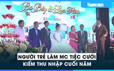 Việc làm cuối năm: Giới trẻ tìm đến nghề MC tiệc cưới