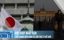Đức vượt Nhật trở thành nền kinh tế lớn thứ 3 thế giới