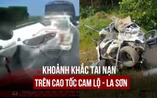Kinh hoàng khoảnh khắc tai nạn trên cao tốc Cam Lộ - La Sơn