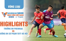 Highlight ĐH Phenikaa 0-6 ĐH Sư phạm TDTT Hà Nội | TNSV THACO Cup 2024