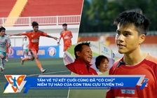 TNSV THACO Cup 2024 ngày 23.3: Thắng đậm giành vé tứ kết cuối cùng | Anh tài 'con nhà nòi' tụ hội