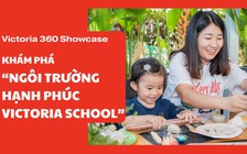 Học sinh, phụ huynh khám phá ‘ngôi trường hạnh phúc’ tại ngày hội Victoria 360 Showcase