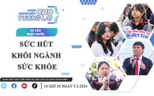 TVTT - Chọn ngành học cho tương lai: Sức hút Khối ngành sức khỏe