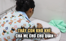 Biến chứng nguy hiểm ở trẻ mắc ho gà: Thấy con khò khè chớ chủ quan