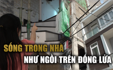 Vụ sập lún nhà tại TP.HCM: Người dân mong được sống trong ngôi nhà của chính mình