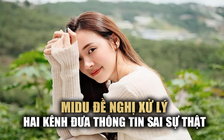 Diễn viên Midu đề nghị xử lý hai kênh đưa thông tin sai sự thật về mình