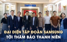 Đại diện tập đoàn Samsung tới thăm Báo Thanh Niên