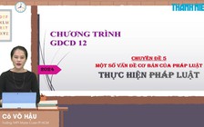 BÍ QUYẾT ÔN THI THPT 2024 | Môn GDCD | Chuyên đề 5 | Một số vấn đề cơ bản của Pháp luật