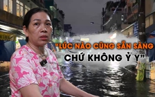 Sống ở rốn ngập chợ Thủ Đức: 'Lúc nào cũng sẵn sàng chứ không ỷ y được'