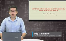 Bí quyết ôn thi tốt nghiệp THPT đạt điểm cao: Mặt cầu, đường thẳng, mặt phẳng