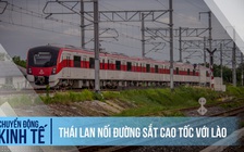 Thái Lan sẽ kết nối đường sắt cao tốc với Lào