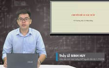 Bí quyết ôn thi tốt nghiệp THPT đạt điểm cao: Các bài toán về xác suất